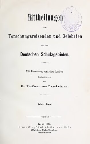 Mittheilungen von Forschungsreisenden und Gelehrten aus den deutschen Schutzgebieten : mit Benutzung amtlicher Quellen