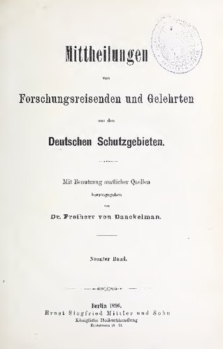 Mittheilungen von Forschungsreisenden und Gelehrten aus den deutschen Schutzgebieten : mit Benutzung amtlicher Quellen