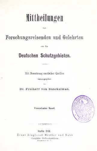 Mittheilungen von Forschungsreisenden und Gelehrten aus den deutschen Schutzgebieten : mit Benutzung amtlicher Quellen