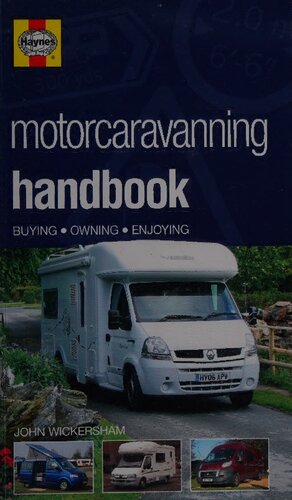 The Haynes Motorcaravanning Handbook: Buying, Owning, Enjoying