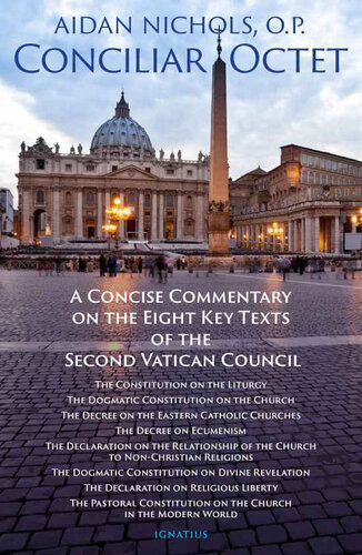 Conciliar Octet: A Concise Commentary on the Eight Key Texts of the Second Vatican Council