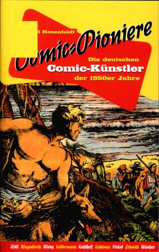 Comic-Pioniere : Die deutschen Comic-Künstler der 1950er Jahre