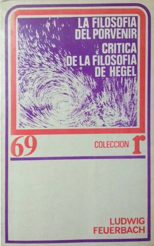 La filosofía del porvenir. Crítica de la filosofía de Hegel