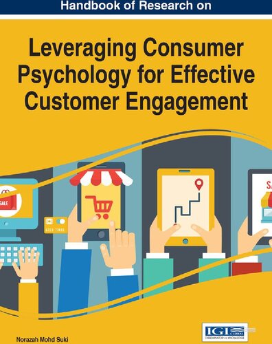 Handbook of Research on Leveraging Consumer Psychology for Effective Customer Engagement