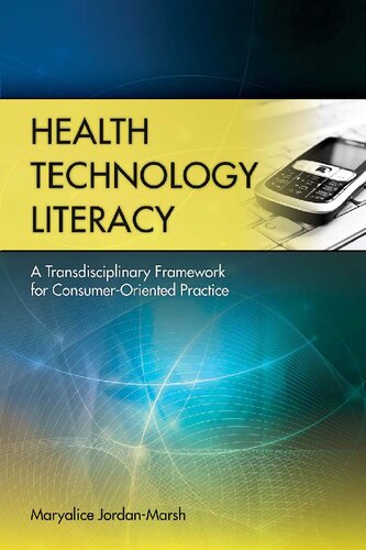 Health Technology Literacy: A Transdisciplinary Framework for Consumer-Oriented Practice