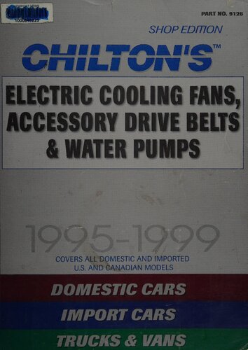 Chilton's Electric Cooling Fan, Accessory Drive Belt & Water Pumps 1995-1999