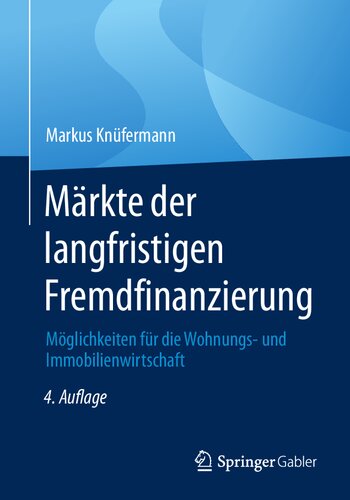 Märkte der langfristigen Fremdfinanzierung: Möglichkeiten für die Wohnungs- und Immobilienwirtschaft