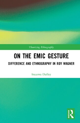 On the Emic Gesture: Difference and Ethnography in Roy Wagner