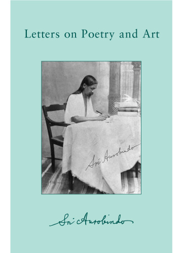 Letters on Poetry and Art (Complete Works of Sri Aurobindo Volume 27)