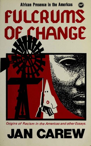 Fulcrums of Change: Origins of Racism in the Americas and Other Essays