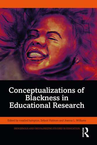 Conceptualizations of Blackness in Educational Research (Indigenous and Decolonizing Studies in Education)