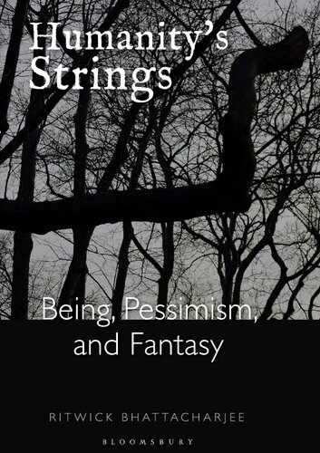 Humanity's Strings: Being, Pessimism, and Fantasy