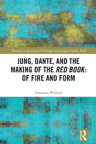 Jung, Dante, and the Making of the Red Book: Of Fire and Form (Research in Analytical Psychology and Jungian Studies)