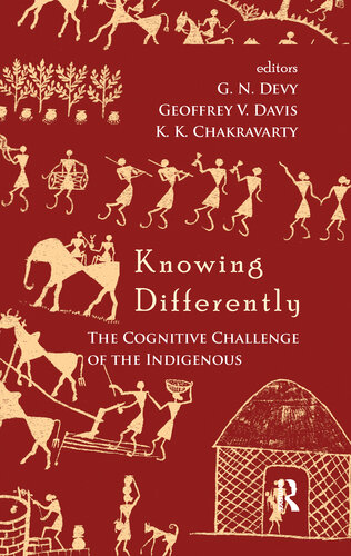 Knowing Differently: The Challenge of the Indigenous