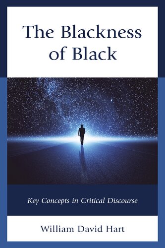 The Blackness of Black: Key Concepts in Critical Discourse (Philosophy of Race)