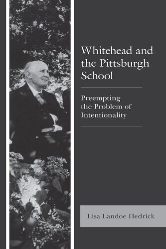 Whitehead and the Pittsburgh School: Preempting the Problem of Intentionality (Contemporary Whitehead Studies)