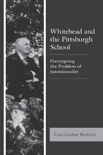 Whitehead and the Pittsburgh School: Preempting the Problem of Intentionality (Contemporary Whitehead Studies)