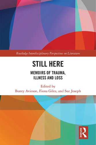 Still Here: Memoirs of Trauma, Illness and Loss
