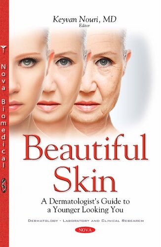 Beautiful Skin: A Dermatologist's Guide to a Younger Looking You