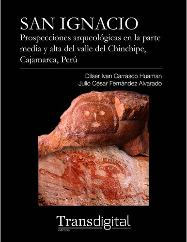 San Ignacio : Prospecciones arqueológicas en la parte media y alta del valle del Chinchipe, Cajamarca, Perú