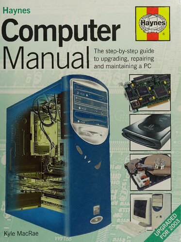 Haynes Computer Manual: The Step-by-Step Guide to Upgrading and Repairing a PC