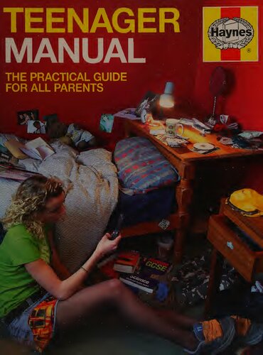 The Haynes Teenager Manual: Practical Advice for All Parents