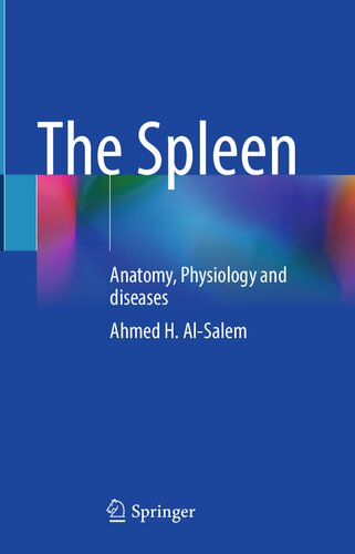 The Spleen - Anatomy, Physiology and diseases (Dec 27, 2023)_(9819961904)_(Springer)