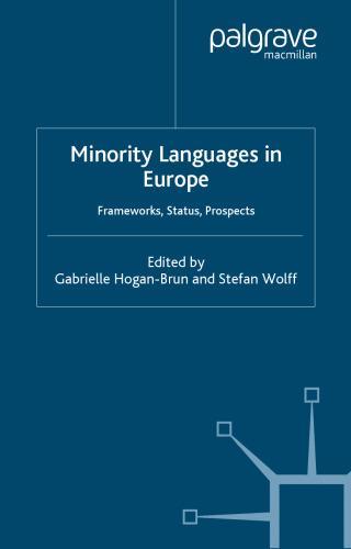 Minority Languages in Europe: Frameworks, Status, Prospects