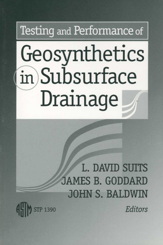 Testing and Performance of Geosynthetics in Subsurface Drainage (ASTM Special Technical Publication, 1390)