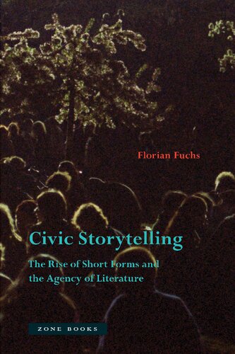 Civic Storytelling: The Rise of Short Forms and the Agency of Literature