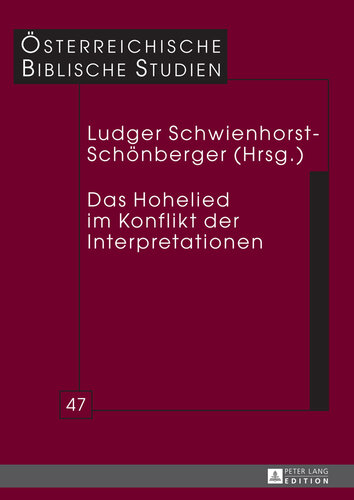 Das Hohelied im Konflikt der Interpretationen (Österreichische Biblische Studien) (German Edition)