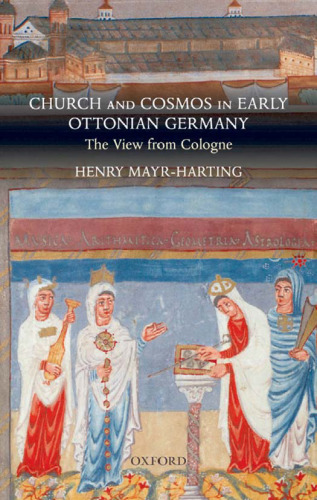 Church and Cosmos in Early Ottonian Germany: The View from Cologne