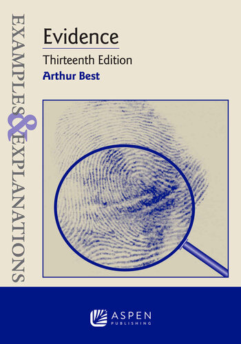 Evidence: Examples & Explanations, Thirteenth Edition