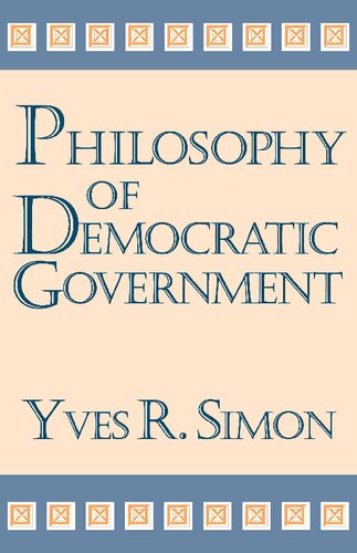 Philosophy of Democratic Government (Charles R. Walgreen Foundation Lectures)