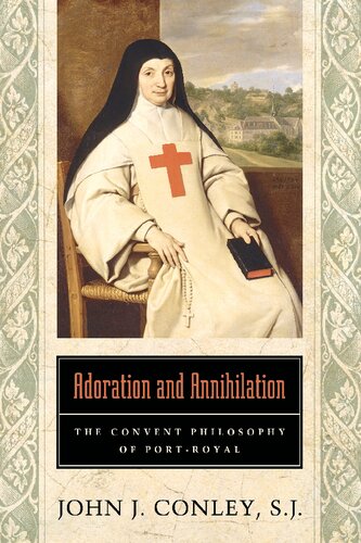 Adoration and Annihilation: The Convent Philosophy of Port-Royal