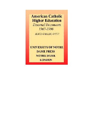 American Catholic Higher Education: Essential Documents, 1967-1990