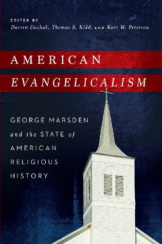 American Evangelicalism: George Marsden and the State of American Religious History