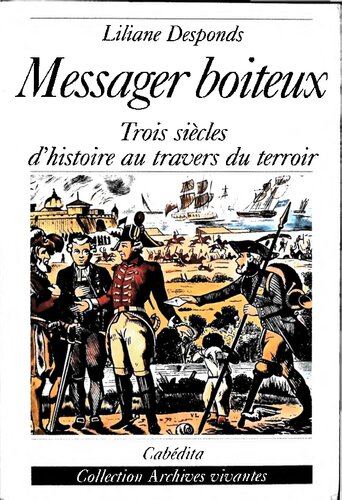 Messager boiteux Trois siècles d'histoire au travers du terroir