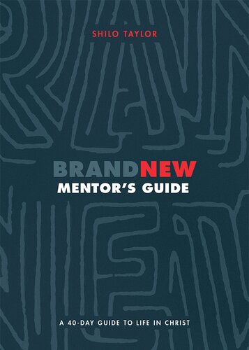 Brand New Mentor's Guide: A 40-Day Guide to Life in Christ
