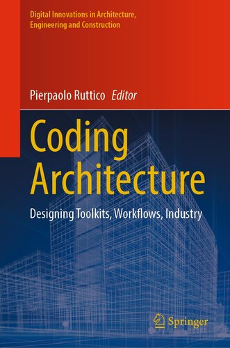 Coding Architecture : Designing Toolkits, Workflows, Industry