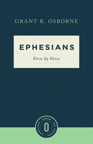Ephesians Verse by Verse (Osborne New Testament Commentaries)