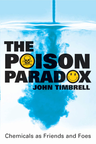 The Poison Paradox: Chemicals As Friends and Foes