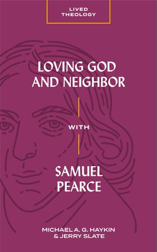 Loving God and Neighbor with Samuel Pearce (Lived Theology)