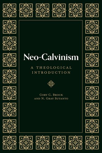 Neo-Calvinism: A Theological Introduction