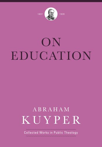 On Education (Abraham Kuyper Collected Works in Public Theology)