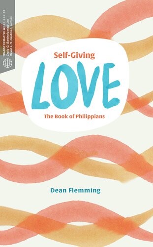 Self-Giving Love: The Book of Philippians (Transformative Word)