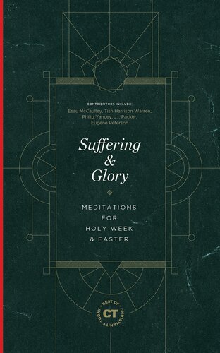 Suffering & Glory: Meditations for Holy Week and Easter (The Best of Christianity Today)