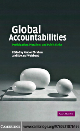 Global Accountabilities: Participation, Pluralism, and Public Ethics