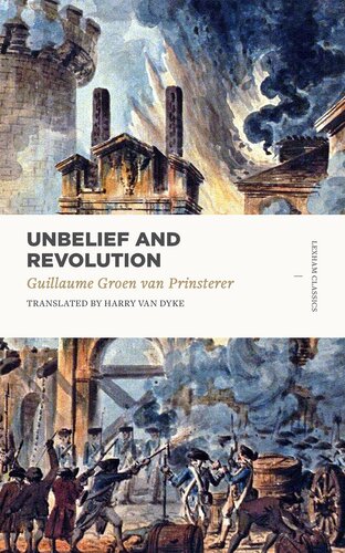 Unbelief and Revolution (Lexham Classics)