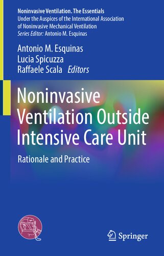 Noninvasive Ventilation Outside Intensive Care Unit - Rationale and Practice (Noninvasive Ventilation. The Essentials) (Dec 29, 2023)_(3031377958)_(Springer)